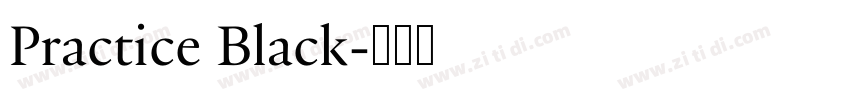 Practice Black字体转换